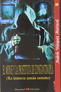 El monje y la prostituta de Constantinopla: La historia jamas contada