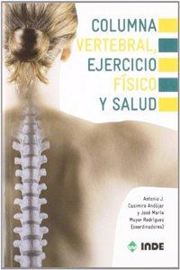 Columna vertebral, ejercicio ffsico y salud / Spine, physical exercise and health