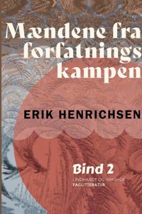 Mændene fra forfatningskampen. Bind 2