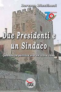 Due Presidenti E Un Sindaco