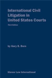 International Civil Litigation - 3rd Edition PA.: Commentary and Materials