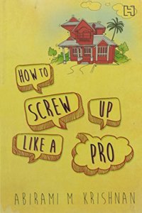 How To Screw Up Like A Pro