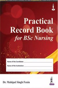 Practical Record Book for BSc Nursing (As per revised INC syllabus)