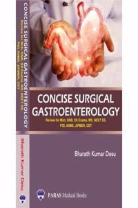 Concise Surgical Gastroenterology 1st/2020 Review For MCh, DNB, Super-Specialty Examinations, NEET-SS, PGi, AIIMS, JIPMER, CET