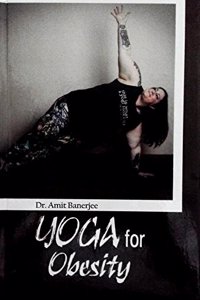 Yoga for Obesity [Hardcover] Dr. Amit Banerjee and Lokesh Thani