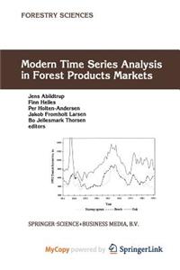 Modern Time Series Analysis in Forest Products Markets