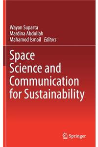 Space Science and Communication for Sustainability