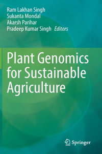 Plant Genomics for Sustainable Agriculture