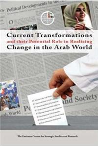 Current Transformations and Their Potential Role in Realizing Change in the Arab World