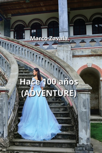 Hace 100 años (ADVENTURE)