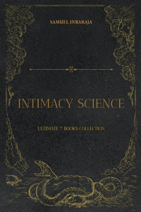 Intimacy Science: Ultimate 7 Book Collection