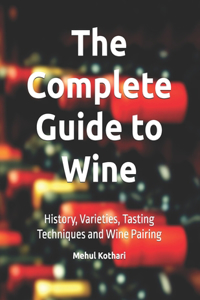 The Complete Guide to Wine