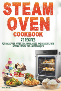 Steam Oven Cookbook