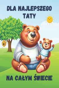 Dla najlepszego taty na calym świecie