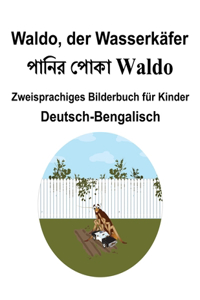 Deutsch-Bengalisch Waldo, der Wasserkäfer Zweisprachiges Bilderbuch für Kinder
