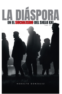 Diaspora en el Socialismo del Siglo XXI