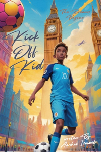 Kickoff Kid: The Dream Begins