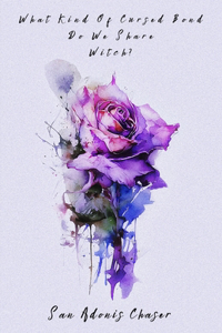 What Kind Of Cursed Bond Do We Share Witch?