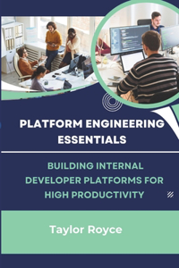 Platform Engineering Essentials