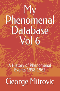My Phenomenal Database Vol 6