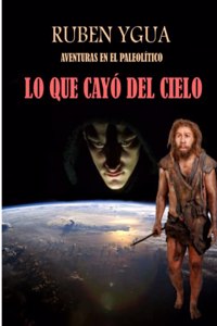 Lo Que Cayó del Cielo