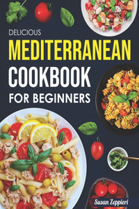 Delicious Mediterranean Coobook For Beginners