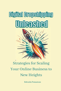Digital Dropshipping Unleashed