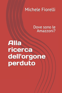 Alla ricerca dell'orgone perduto