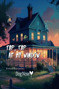 Tap, Tap At My Window