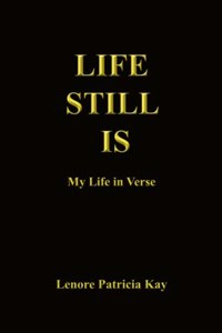 Life Still Is: My Life in Verse