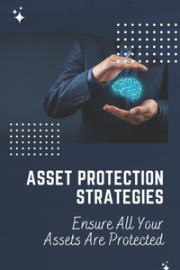 Asset Protection Strategies