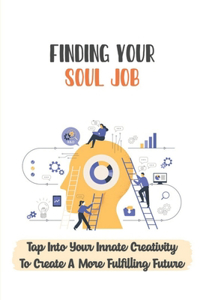 Finding Your Soul Job