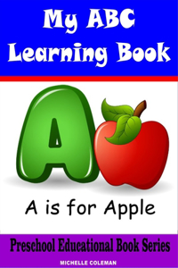 My ABC Learning Book: Preschool Educational