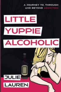 Little Yuppie Alcoholic