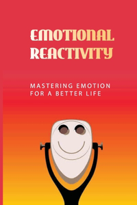Emotional Reactivity