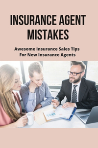 Insurance Agent Mistakes