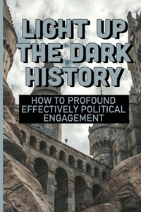 Light Up The Dark History