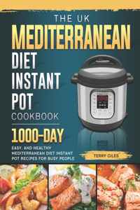 The UK Mediterranean Diet Instant Pot Cookbook