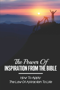 The Power Of Inspiration From The Bible