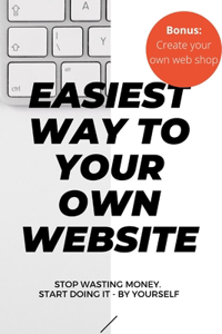 Easiest way to your own website