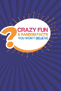 Crazy Fun & Random Facts You Won'T Believe