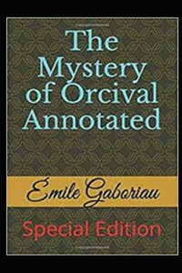 The Mystery of Orcival Annotated