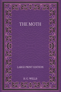 The Moth - Large Print Edition