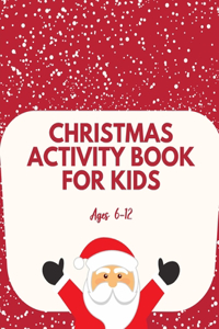 CHRISTMAS ACTIVITY BOOK FOR KIDS ages 6-12