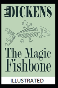 The Magic Fishbone Illustrated