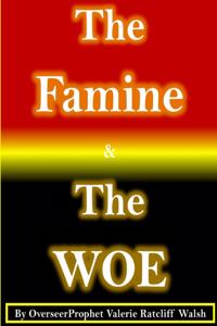 Famine & The Woe