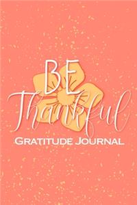 Be Thankful Gratitude Journal
