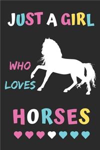 Just A Girl Who Loves Horses