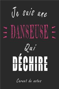 Je Suis une Danseuse qui Déchire Carnet de notes