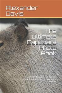 The Ultimate Capybara Photo Book